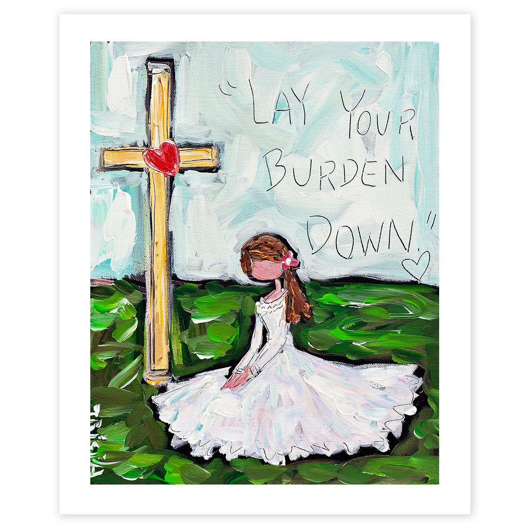 Lay Your Burden Down Print